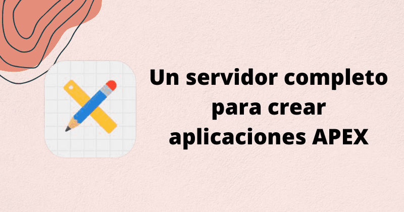 Servidor completo para aplicaciones APEX